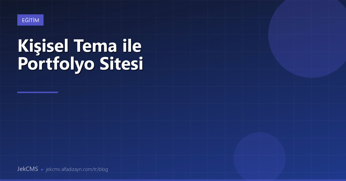 Kişisel Tema ile Portfolyo Sitesi Kurulumu