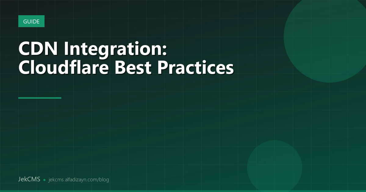 CDN Integration: Cloudflare and JekCMS Best Practices