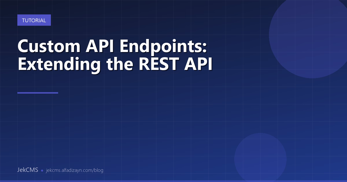 Custom API Endpoints: Extending the REST API