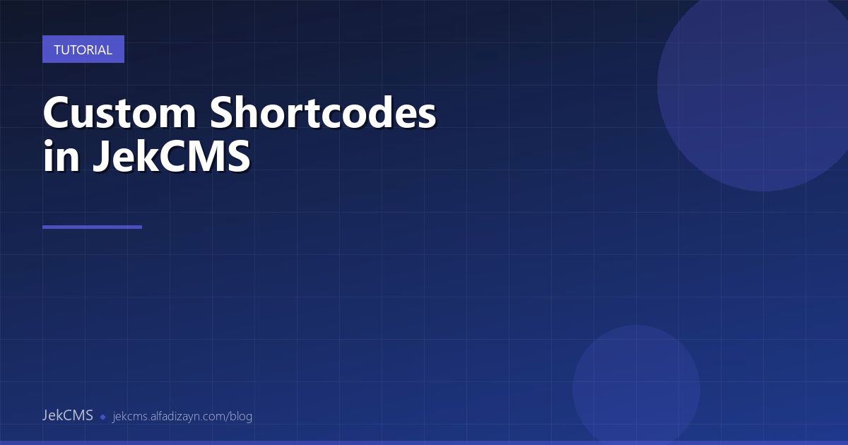 How to Create Custom Shortcodes in JekCMS: A Step-by-Step Tutorial