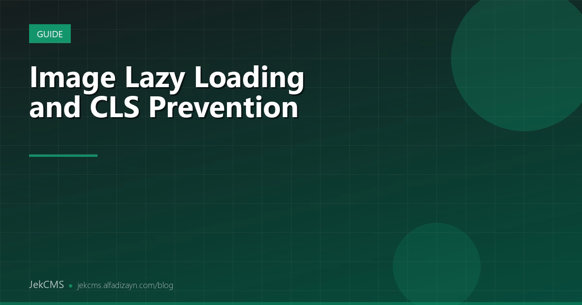 Image Lazy Loading and CLS Prevention: A Practical Performance Guide