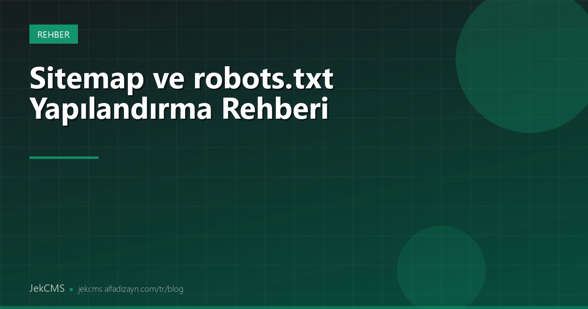 Sitemap ve robots.txt Yapılandırma Rehberi